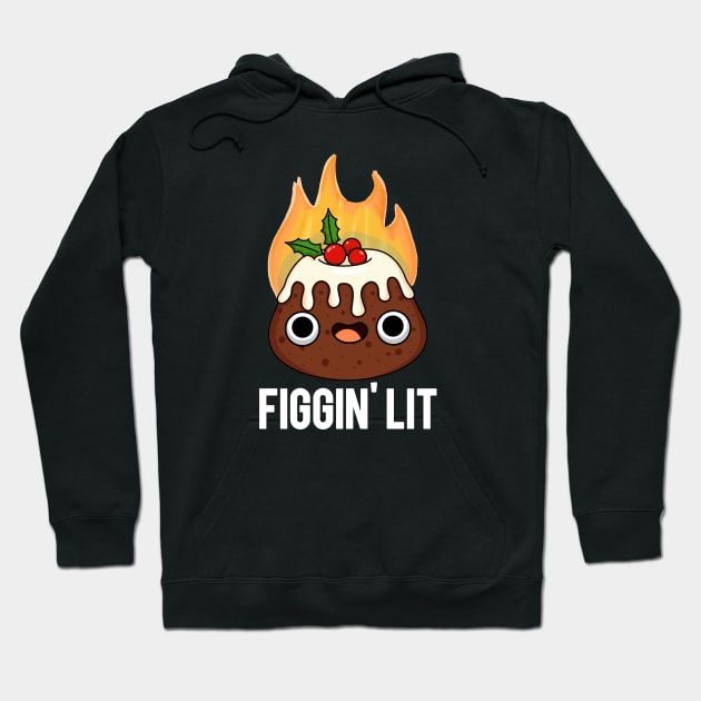 Figgin' Lit Funny Christmas Pun Hoodie by punnybone